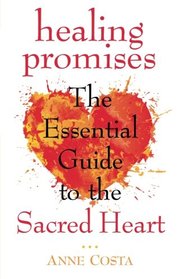 Healing Promises: The Essential Guide to the Sacred Heart