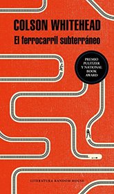El ferrocarril subterrneo / The Underground Railroad (Spanish Edition)