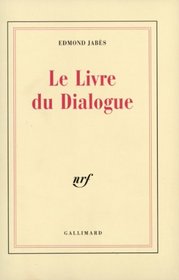Le livre du dialogue [French]: The book of dialogue (French Edition)