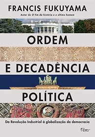 Ordem e Decadncia Poltica (Em Portugues do Brasil)