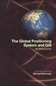 The Global Positioning System And Gis: An Introduction