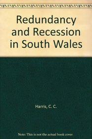 Redundancy and Recession in South Wales