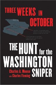 Three Weeks in October: The Hunt for the Washington Sniper