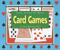 Card Games (Games Around the World series)