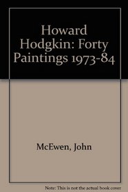 Howard Hodgkin: Forty Paintings 1973-84