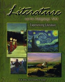Experiencing Literature: Literature and the Language Arts (EMC Masterpiece)