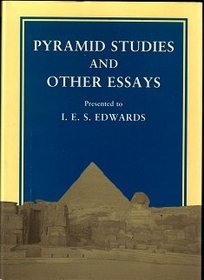 Pyramid Studies and Other Essays Presented to I. E. S. Edwards (Occasional Publications)