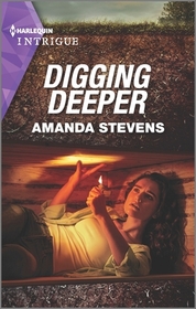 Digging Deeper (Harlequin Intrigue, No 2161)