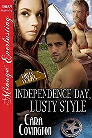 Independence Day, Lusty Style [The Lusty, Texas Collection] (Siren Publishing Menage Everlasting)