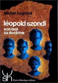 Leopold Szondi: Son test, sa doctrine (Psychologie et sciences humaines) (French Edition)