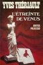 L'etreinte de Venus: Contes policiers (French Edition)