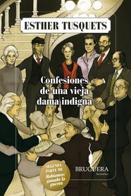 Confesiones de una vieja dama indigna (Bruguera Narrativa) (Spanish Edition)