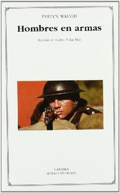 Hombres en armas / Armed Men (Letras Universales) (Spanish Edition)