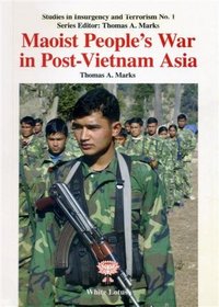 Maoist People's War in Post-Vietnam Asia (Studies in Insurgency and Terrorism No. 1)