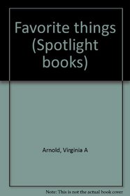 Favorite Things (Spotlight Phonics Books, Grade 1, Level 2)