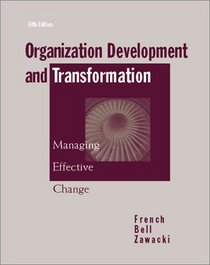 Organization Development and Transformation: Managing Effective Change