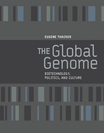 The Global Genome: Biotechnology, Politics, and Culture (Leonardo Books)