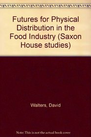 Futures for Physical Distribution in the Food Industry