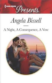 A Night, A Consequence, A Vow (Ruthless Billionaire Brothers, Bk 1) (Harlequin Presents, No 3576)