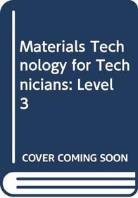 Materials Technology for Technicians (Butterworths Technician Series)