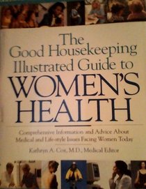 The Good Housekeeping Illustrated Guide to Women's Health