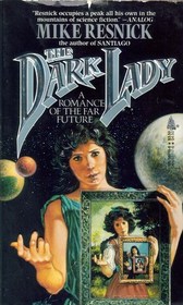 The Dark Lady: A Romance of the Far Future