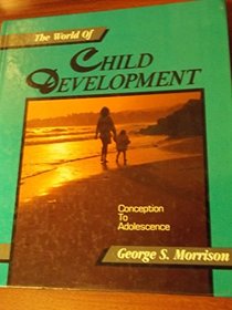 The World of Child Development: Conception to Adolescence