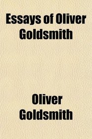 Essays of Oliver Goldsmith