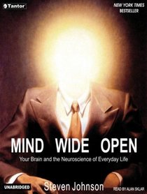 Mind Wide Open (Library Edition): Your Brain and the Neuroscience of Everyday Life