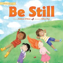 Be Still (Sit for a Bit)