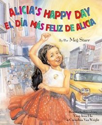 Alicia's Happy Day/ El Día Más Feliz De Alicia (English/Spanish Edition)