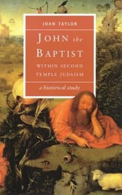 John the Baptist: A Historical Study