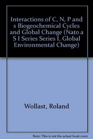 Interactions of C, N, P and s Biogeochemical Cycles and Global Change (Nato a S I Series Series I, Global Environmental Change)