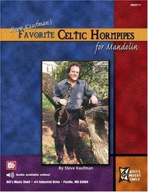 Steve Kaufman?s Favorite Celtic Hornpipes for Mandolin (Bill's Music Shelf)