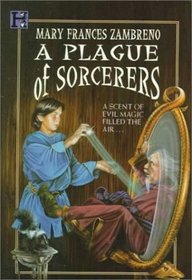 A Plague of Sorcerers : A Magical Mystery