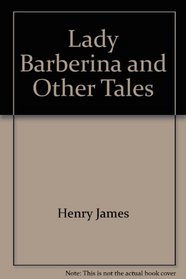 Lady Barberina & Other Tales