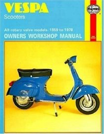 Vespa Scooters Owners Workshop Manual: All rotary valve models 1959 to 1978: No. 126 (Owners Workshop Manual)