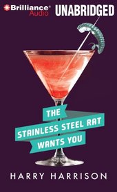 The Stainless Steel Rat Wants You (Stainless Steel Rat, Bk 4) (Audio CD) (Unabridged)