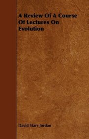 A Review Of A Course Of Lectures On Evolution