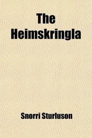 The Heimskringla; A History of the Norse Kings