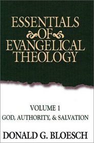 Essentials of Evangelical Theology Volume 1