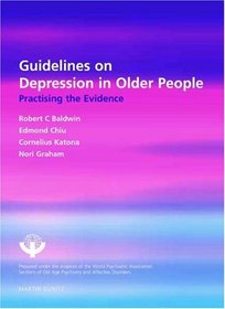 Guidelines on Depression in Older People: Practising the Evidence