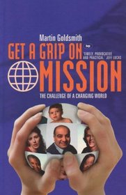 Get a Grip on Mission: The Challenge of a Changing World