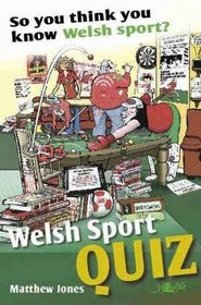 So You Think You Know Welsh Sport?: Welsh Sports Quiz