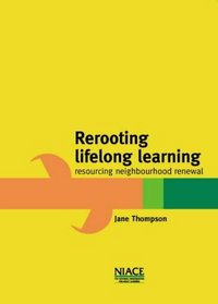 Rerooting Lifelong Learning: Resourcing Neighbourhood Renewal
