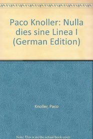 Paco Knoller: Nulla dies sine Linea I (German Edition)