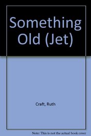 Something Old (Jet)