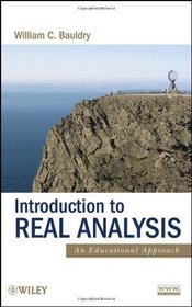Introduction to Real Analysis: An Educational Approach