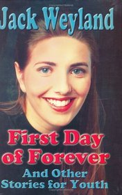 First Day Forever and Other Stories for LDS Youth