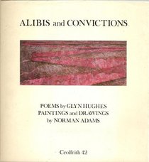 Alibis and Convictions (Poet & artist series)